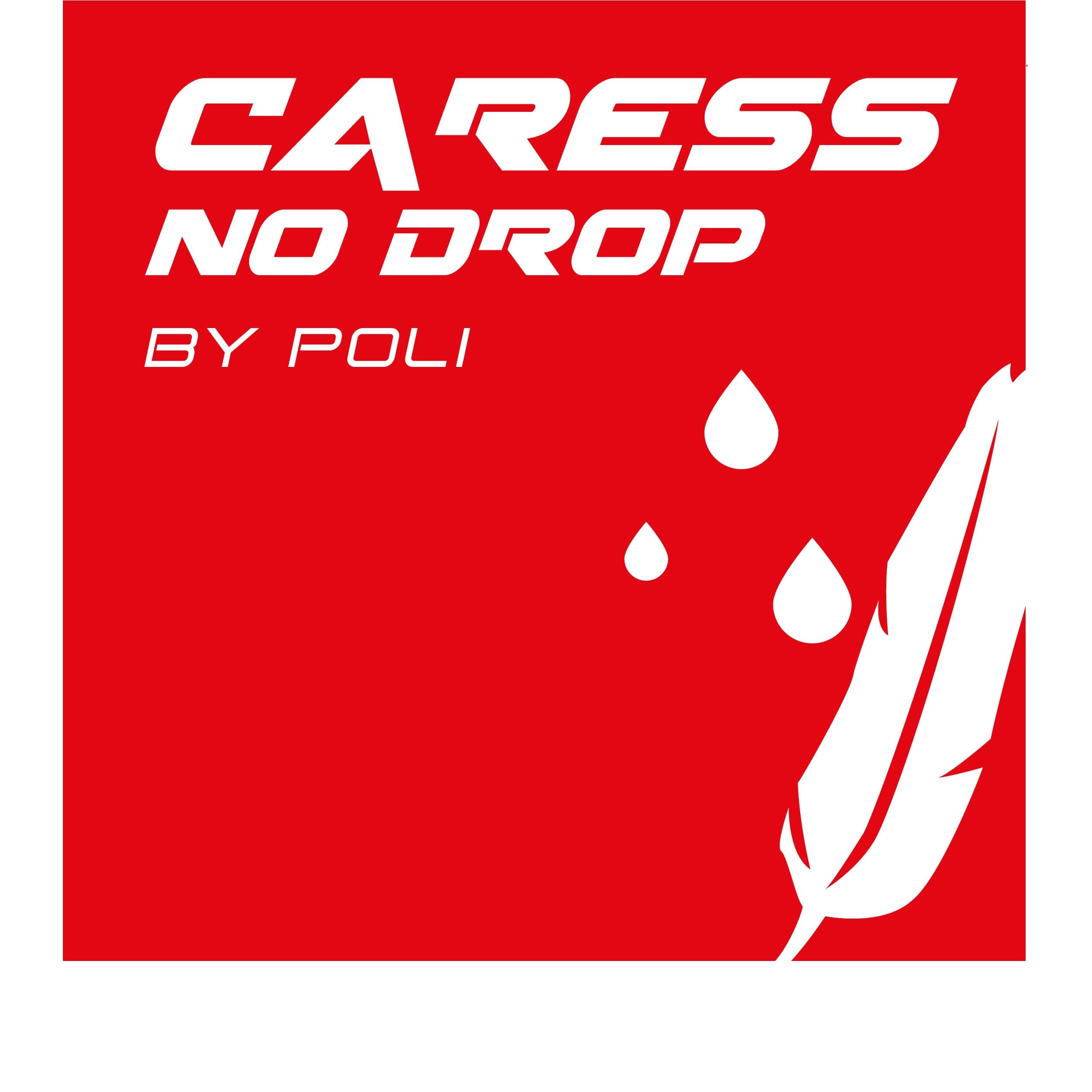 Technologie Caress® NoDROP        